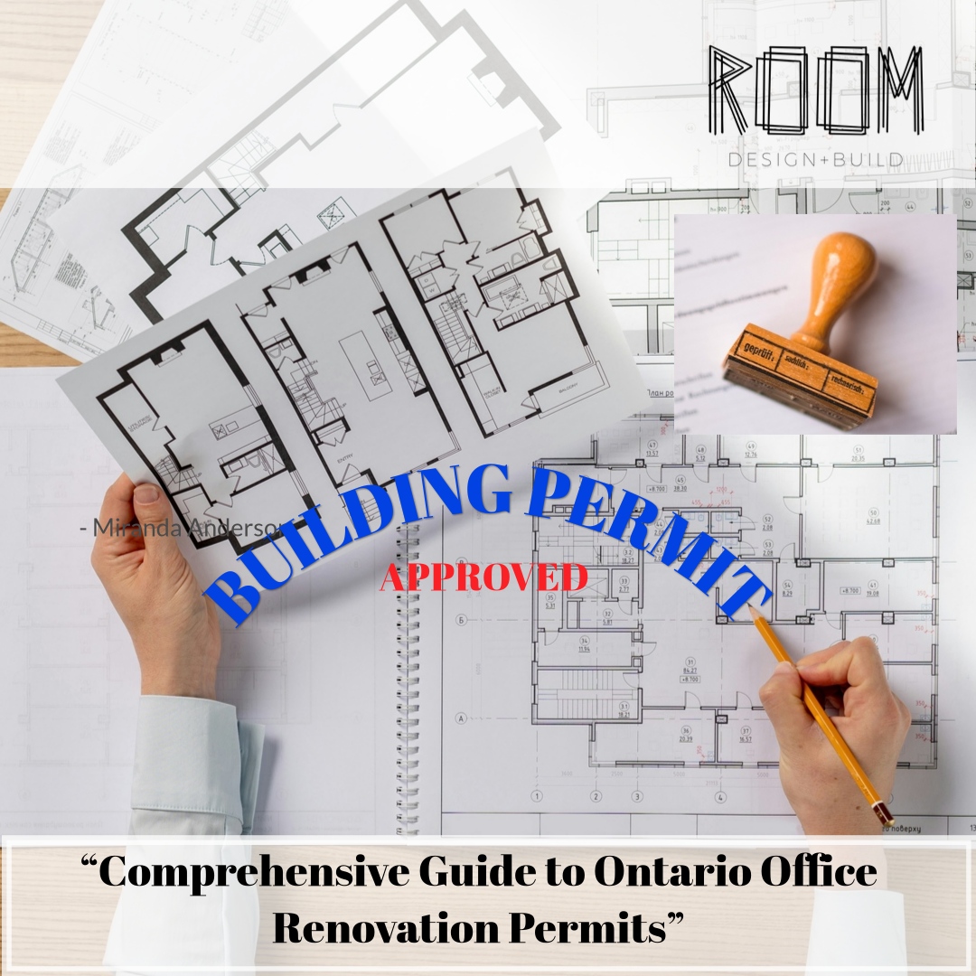 “Comprehensive Guide to Ontario Office Renovation Permits”